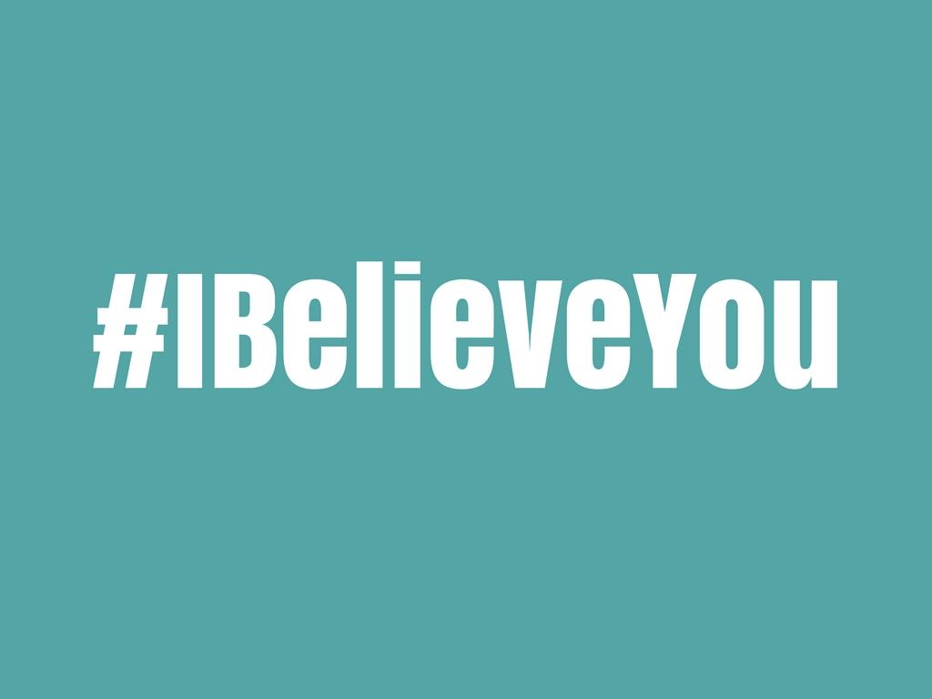I believe you